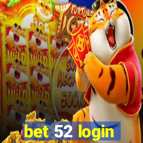 bet 52 login